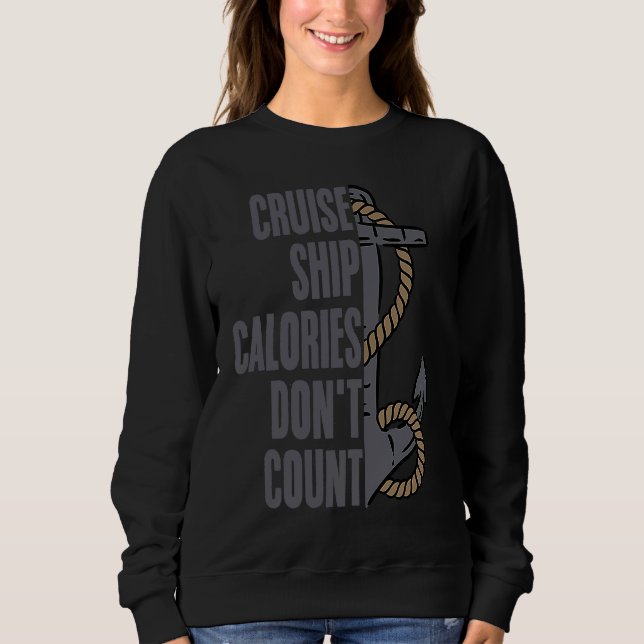 Sudadera Cruise Ship Calories Don't Count Cruise Fun Design (Anverso)