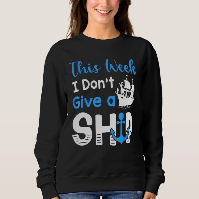 Sudadera Cruise Trip Vacation This Week I Don t Give A Ship (Anverso)