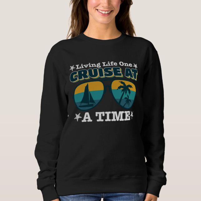 Sudadera Cruise Vacation Living Life One Cruise At A Time C (Anverso)