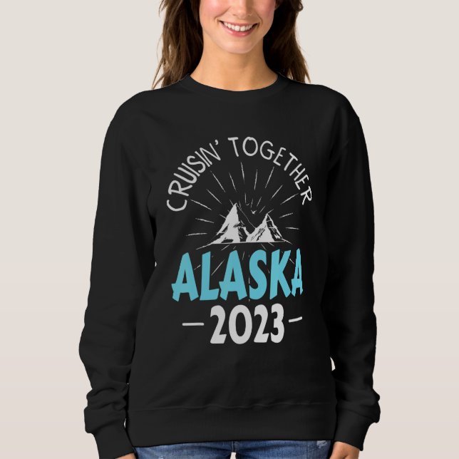 Sudadera Cruisin' Together Alaska Cruise 2023 Matching Fami (Anverso)