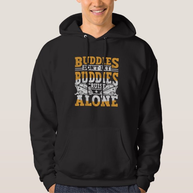 Sudadera Cruising Buddies Don t Let Buddies Cruise Alone Va (Anverso)