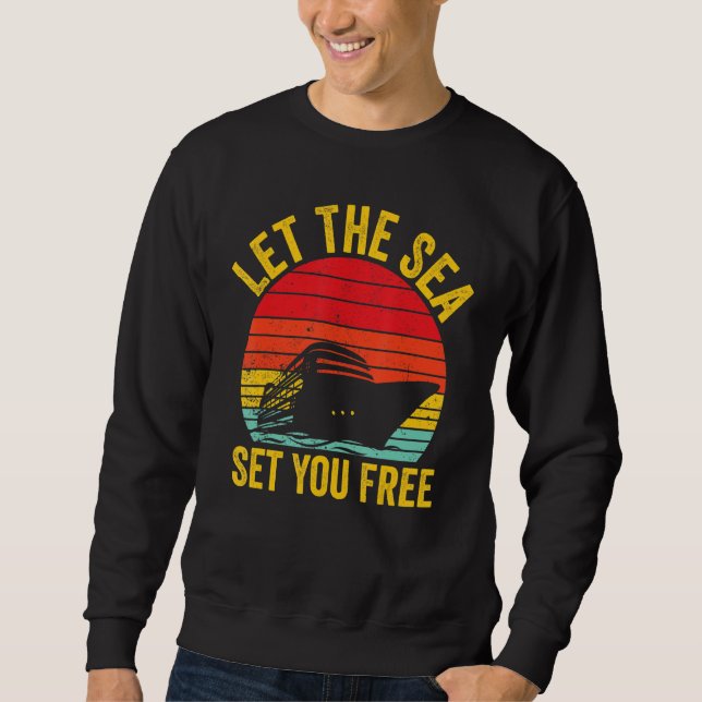 Sudadera Cruising Cruise Ship Retro Let The Sea Set You Fre (Anverso)