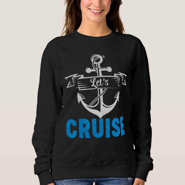Sudadera Cruising Cruise Ship Vacation Let s Cruise (Anverso)
