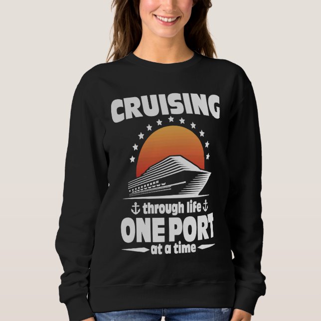 Sudadera Cruising Through Life One Port At A Time (Anverso)