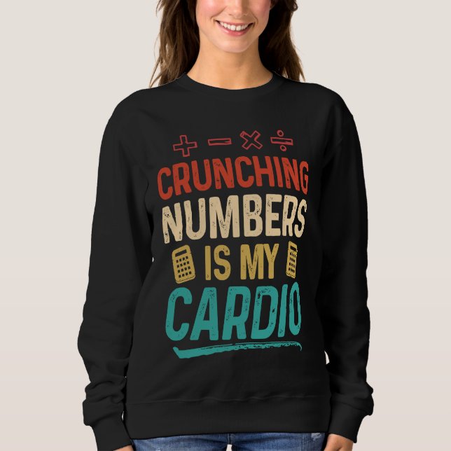 Sudadera Crunching Numbers is my Cardio Accountant (Anverso)