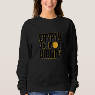 Sudadera Crypto Es Para Vírgenes Graciosa Cripta Cardano Al