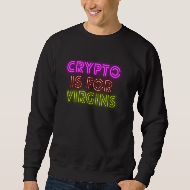 Sudadera Crypto Es Para Virgins Guay Retro Pullover (Anverso)