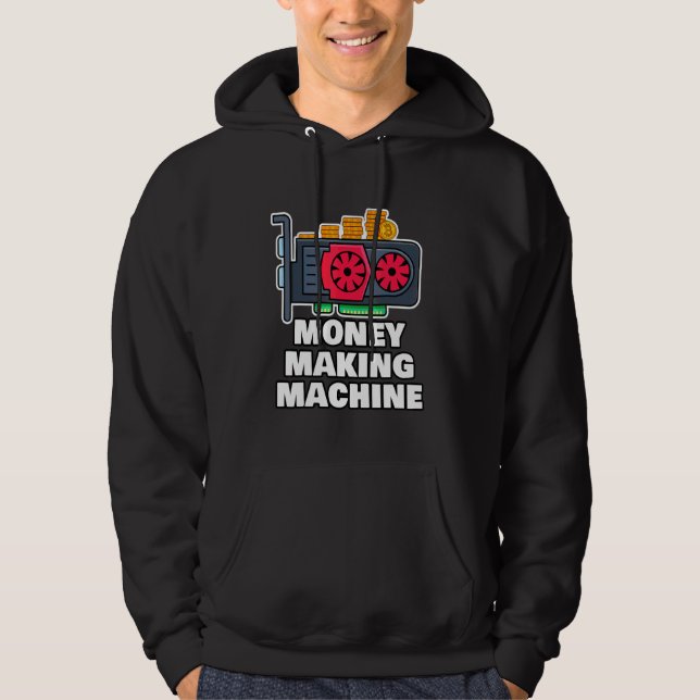 Sudadera Crypto Mining Rig Money Making Machine Funny Crypt (Anverso)