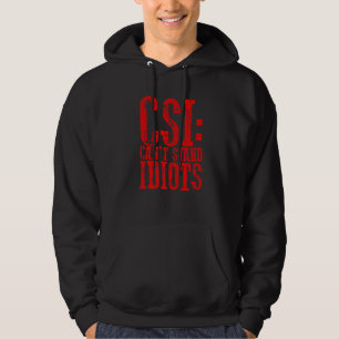 Sudadera Csi no puede soportar idiotas