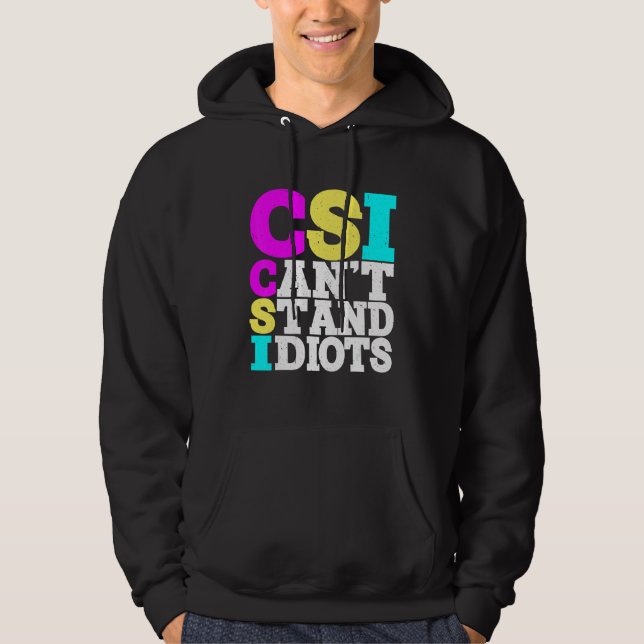 Sudadera Csi No Soporta a los Idiotas _ (Anverso)