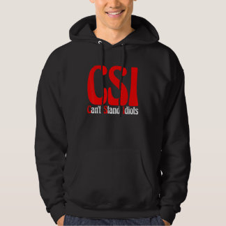 Sudadera CSI no soporta a los idiotas