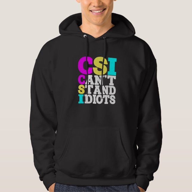 Sudadera CSI No Soporta Idiotas ----- (Anverso)