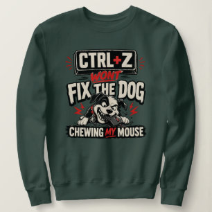 Sudadera CTRL + Z No Arreglará Que El Perro Mastique Mi Rat