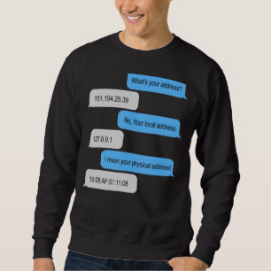 Sudadera ¿Cuál es tu dirección? Soy un programador en tu lu