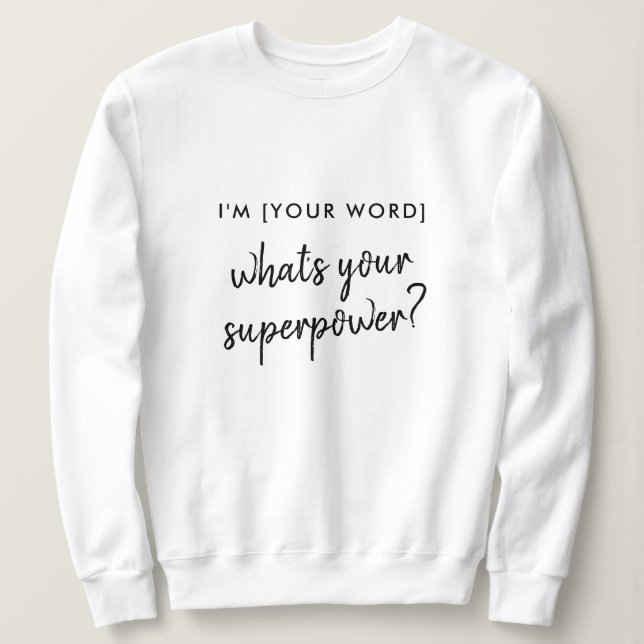 Sudadera ¿Cuál es tu superpoder? | Modelo de rol de héroe m (Anverso del diseño)