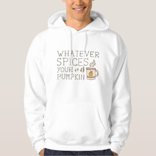 Sudadera Cualesquiera que sean las especias de tu calabaza