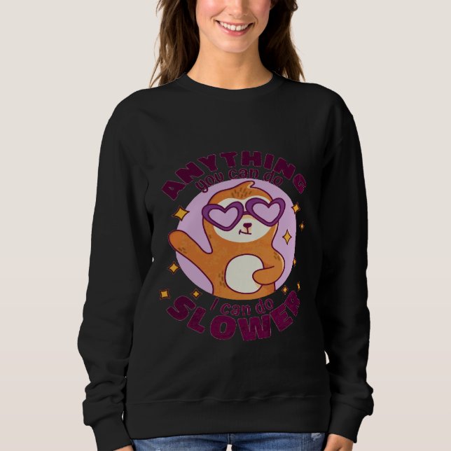 Sudadera Cualquier cosa más lenta, eslogan (Anverso)