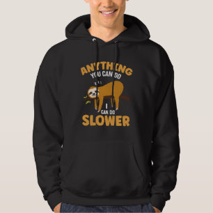 Sudadera Cualquier Cosa Que Puedas Hacer Es Graciosa.