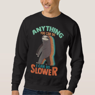 Sudadera Cualquier Cosa Que Puedas Hacer Puedo Hacer Hombre
