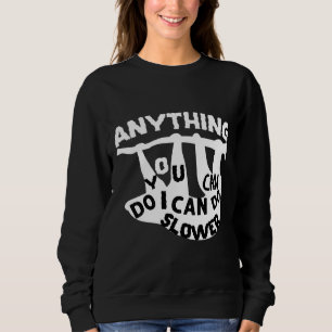 Sudadera Cualquier Cosa Que Puedas Hacer Puedo Hacer Lemas