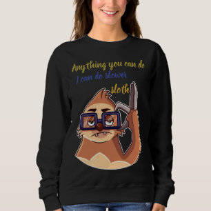 Sudadera Cualquier Cosa Que Puedas Hacer Puedo Hacer Lenta