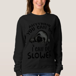 Sudadera Cualquier Cosa Que Puedas Hacer Puedo Hacer Lentit