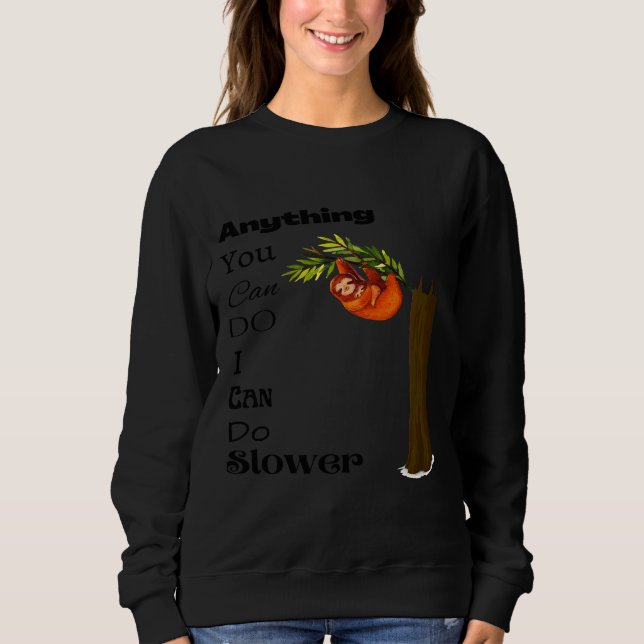 Sudadera Cualquier Cosa Que Puedas Hacer Puedo Hacer Lentit (Anverso)