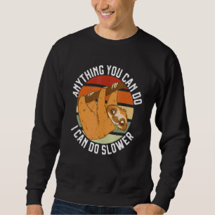 Sudadera Cualquier Cosa Que Puedas Hacer Puedo Hacer Más Le