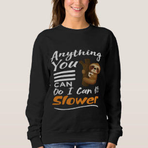 Sudadera Cualquier Cosa Que Puedas Hacer Puedo Hacer Más Le