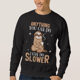 Sudadera Cualquier Cosa Que Puedas Hacer Puedo Hacer Más Le