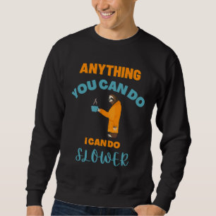 Sudadera Cualquier Cosa Que Puedas Hacer Puedo Hacer Un Caf