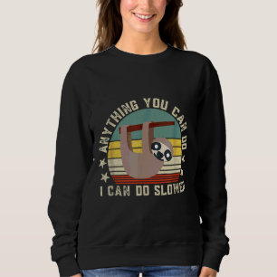 Sudadera Cualquier Cosa Que Puedas Hacer Puedo Retro Más Le