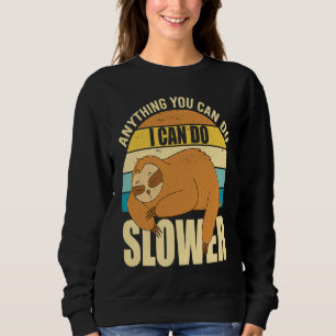 Sudadera Cualquier cosa que puedas hacer, yo puedo hacerlo