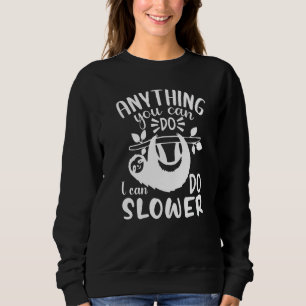 Sudadera Cualquier cosa que tú puedes hacer yo puedo hacerl