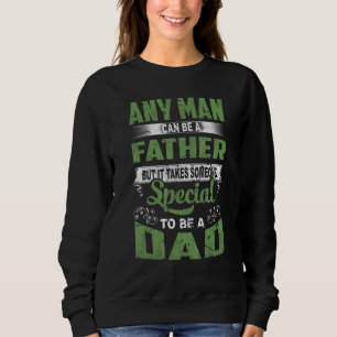 Sudadera Cualquier Hombre Puede Ser Un Padre Especial Espec