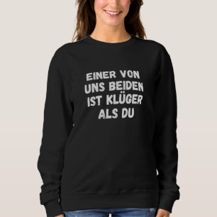 Sudadera Cualquiera De Nosotros Es Más Inteligente Que Tu G