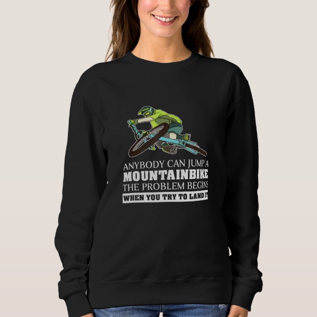 Sudadera Cualquiera Puede Saltar Con El Mtb El Problema Es  (Anverso)
