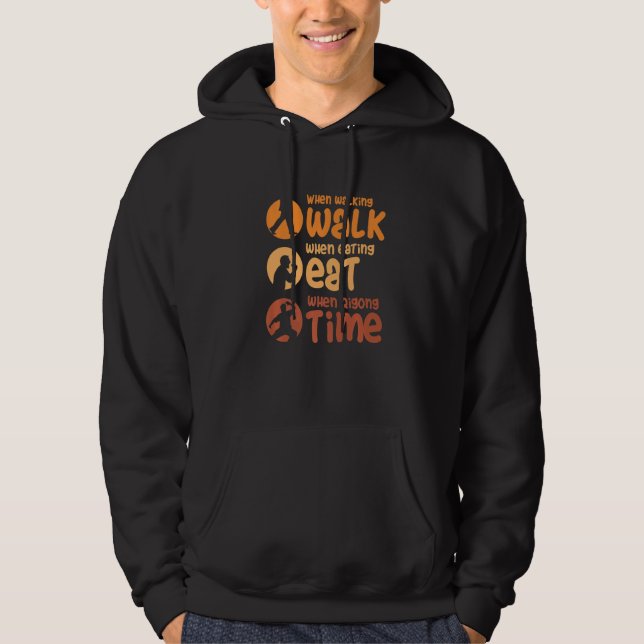 Sudadera Cuando caminar caminar cuando comer comer cuando t (Anverso)