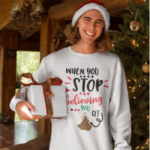 Sudadera Cuando Dejas de Creer en Santa Te Dan Caca