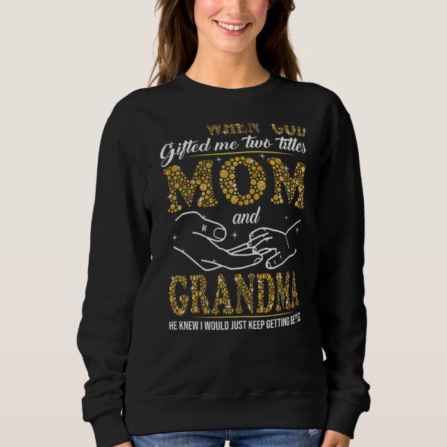 Sudadera Cuando Dios Me Encerró Dos Títulos, Mamá Y Abuela, (Anverso)