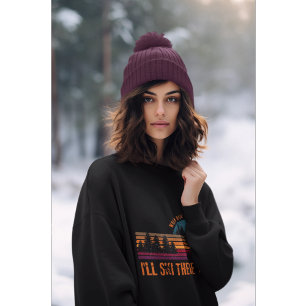 Sudadera Cuando el infierno se congele, yo también esquiaré