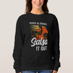 Sudadera Cuando en duda salsa sale bailarina latina danc