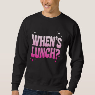 Sudadera ¿Cuándo es divertida la cocina del almuerzo Señora