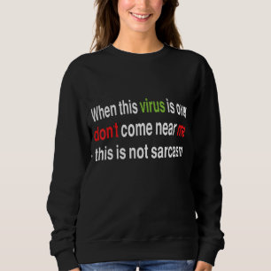 Sudadera Cuando este virus está por encima del tee sarcásti