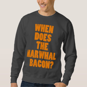 Sudadera Cuando hace la pregunta de Reddit del tocino de