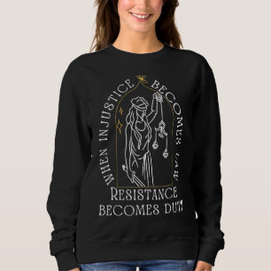 Sudadera Cuando la injusticia se convierte en deber, la res
