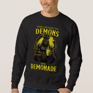 Sudadera Cuando la vida te da demonios haz demonada