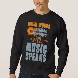 Sudadera Cuando las palabras fallan, la música habla un mús
