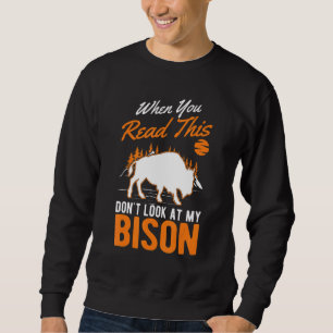 Sudadera Cuando leas esto no mires a mi búfalo de venado