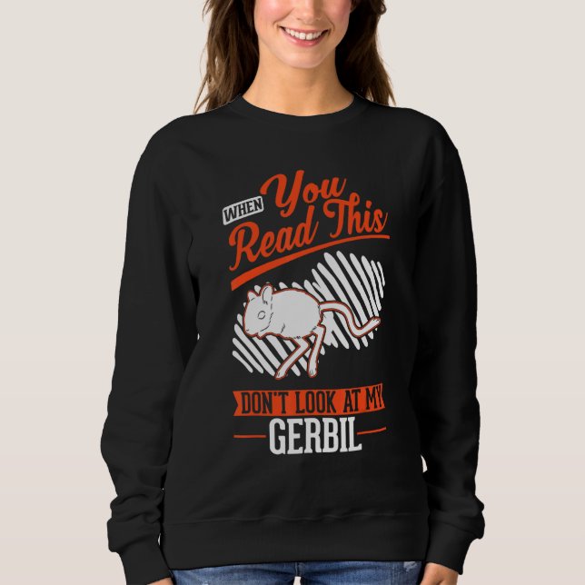 Sudadera Cuando leas esto No mires a mi Gerbil (Anverso)